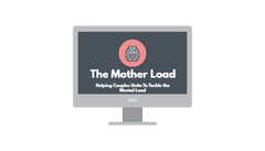 The Mother Load: Helping Couples Unite to Tackle the Mental Load